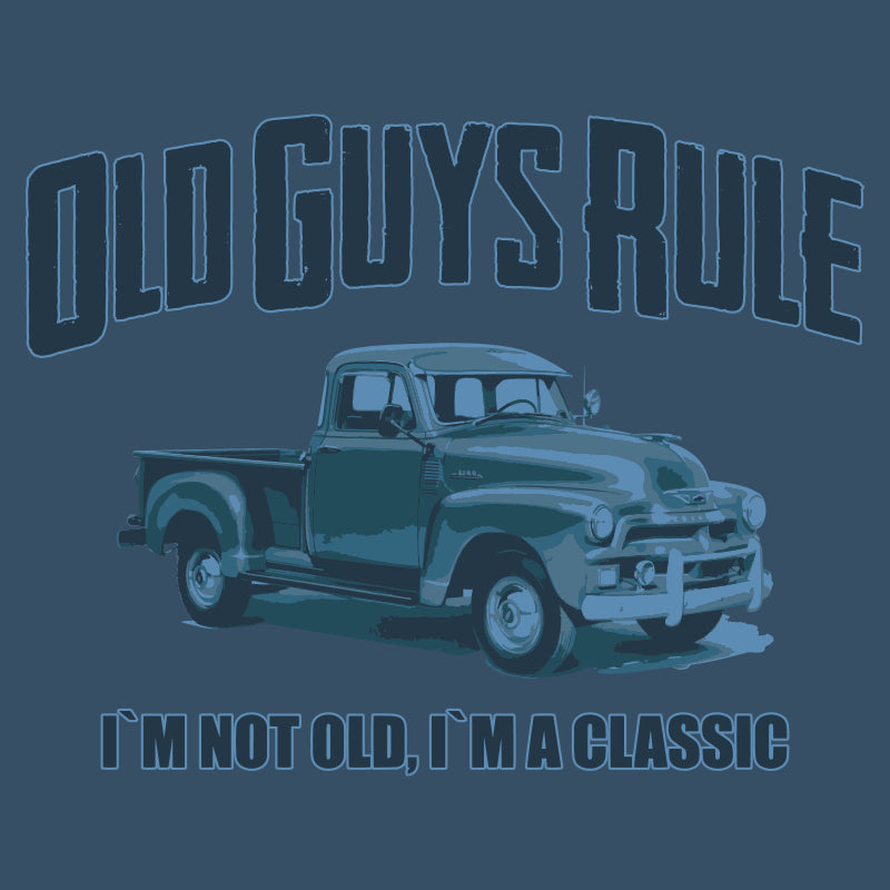 OLD GUYS RULE - I'M A CLASSIC