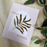 FOX & FALLOW - BIRTHDAY FROND CARD